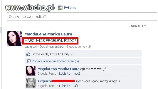 "Masz jakiś problem p***?"