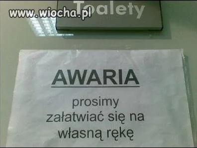 Awaria. Prosimy załatwiać się na własną rękę.