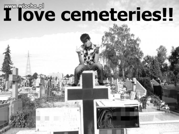 '' i love cementeries'' ?