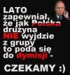 Weźmie 8 baniek więc jak ma dotrzymać słowa 