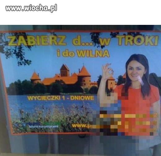 Zabierz dup... w Troki i do  Wilna 