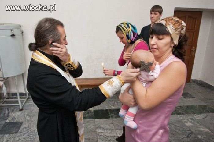 Chwilunia z tym chrztem... 