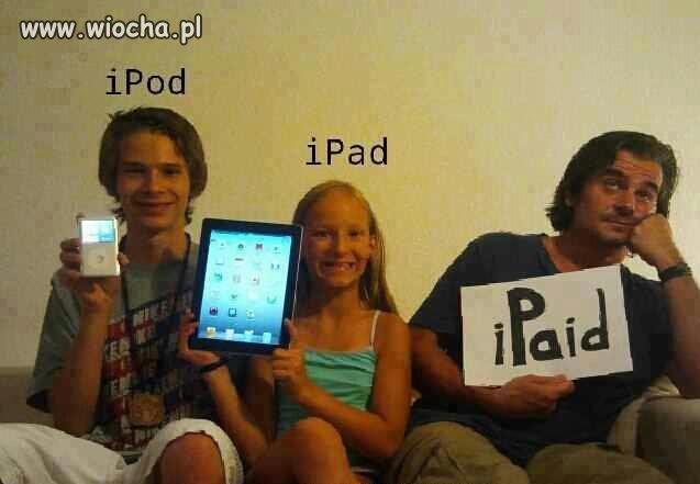 IPOD IPAD   IPAID!!
