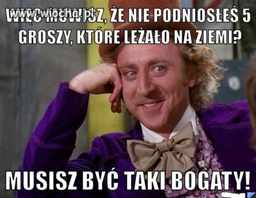 Więc muwisz, że...