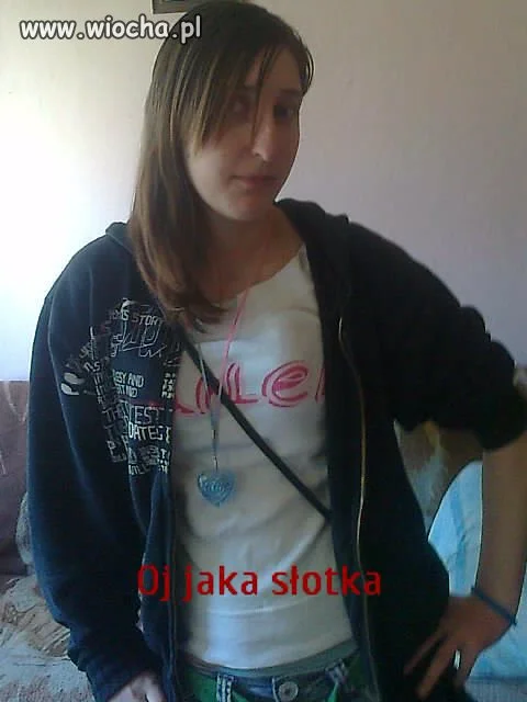 "Oj jaka słotka" 
