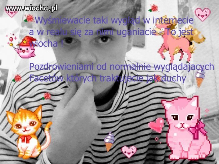 Wyśmiewany taki wygląd w necie 