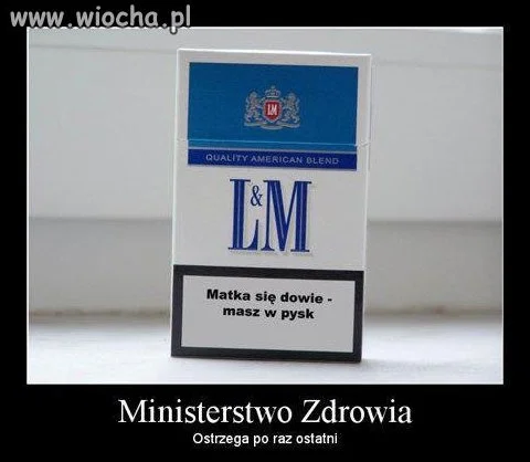 Hahah to lepiej żeby się nie dowiedziała 