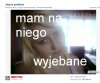 Mam na niego wyjebane