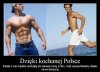 Pokazemy innym krajom,jak ludzie w Polsce
