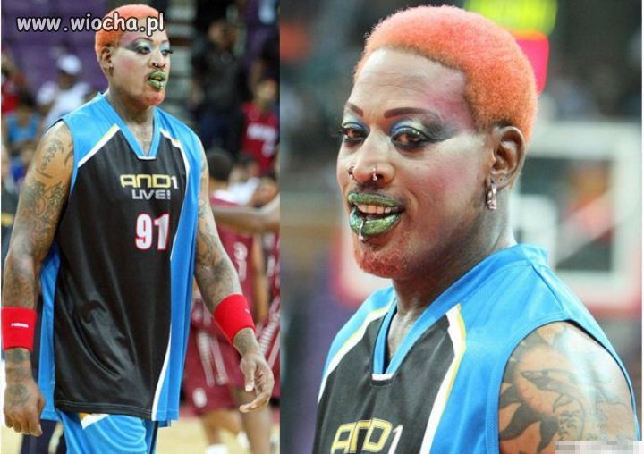 Dennis Rodman...