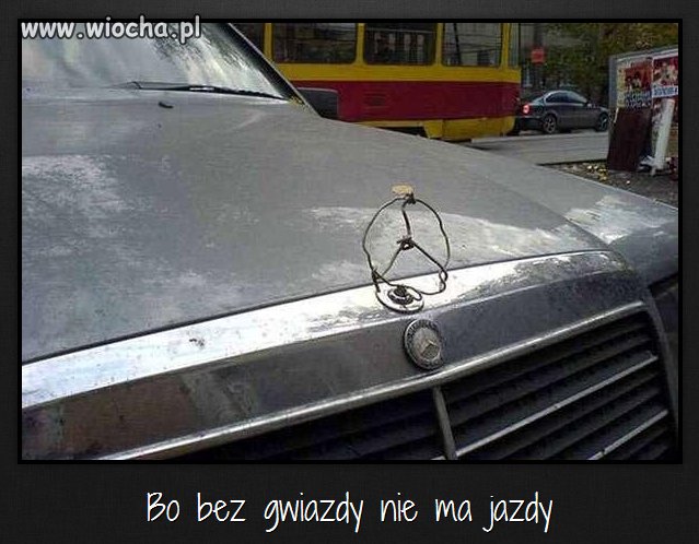 Bo bez gwiazdy nie ma jazdy 