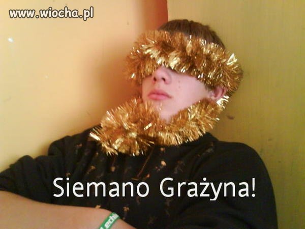 Gdyby tylko wiedział że Grażyna to postać fikcyjna