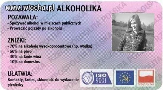 Jestem boska,bo mam legitymacje alkoholika