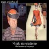 Nigdy nie wiadomo...