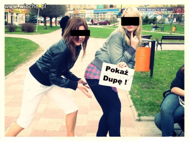 Pokaż dupę?