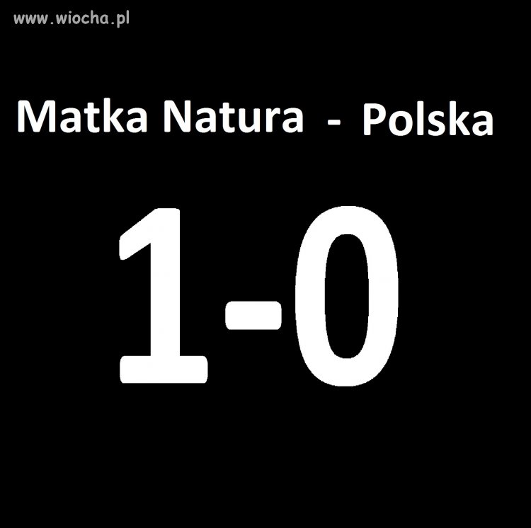 Matka Natura vs Polska