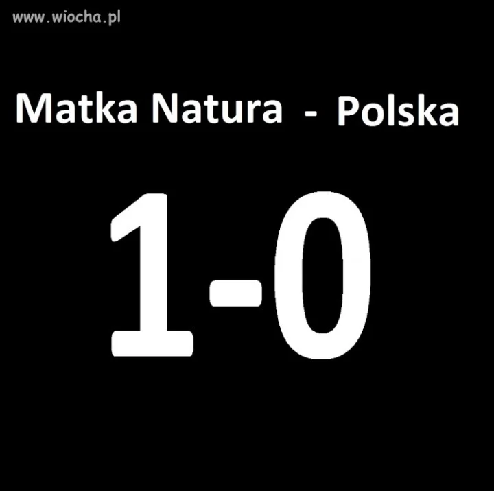 Matka Natura vs Polska