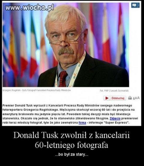 Tusk zwolnił bo...
