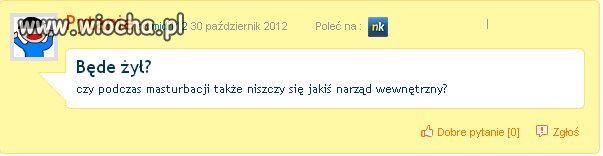 Włączyłem pytanie, bo myślałem że coś poważnego...