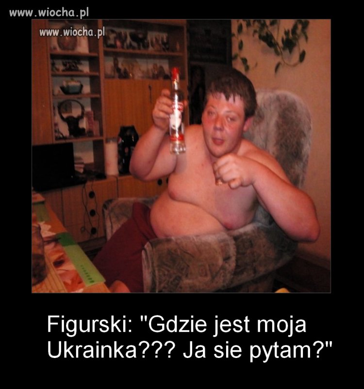 Gdzie ta Ukraina? Gdzie ta cud dziewczyna?