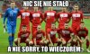No mam nadzieje, że nie będziemy...