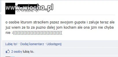 Przez "gupote"...?
