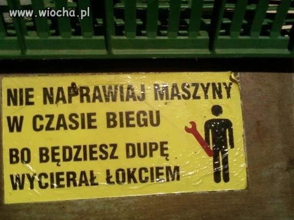 Nie naprawiaj maszyny...
