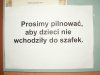 Prosimy pilnować...