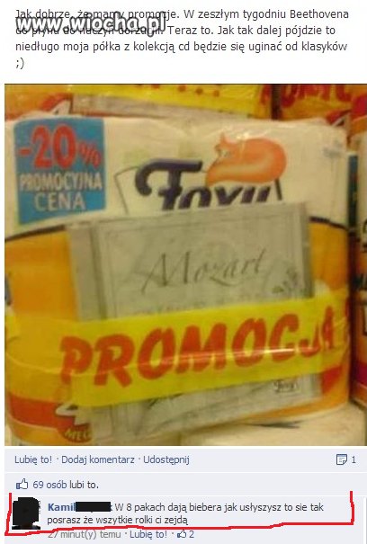 A do papieru do tyłka dostaniesz płytkę Mozarta...