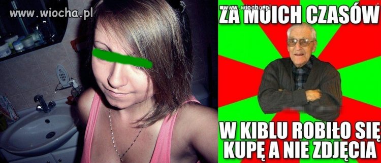 Za moich czasów w kiblu robiło się KUPĘ a nie