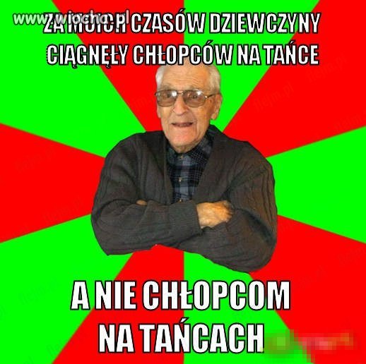Za moich czasów...