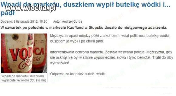 Wpadł do marketu , wypił duszkiem vódke i ... 