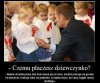 Dziecko prawde Ci powie.