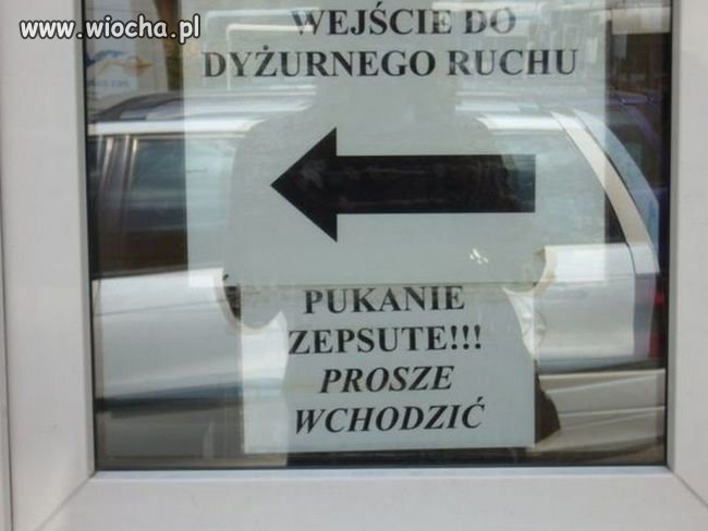 Pukanie zepsute - proszę wchodzić