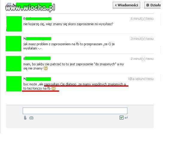 Tak... mamy wspólnych znajomych to zaproszę...