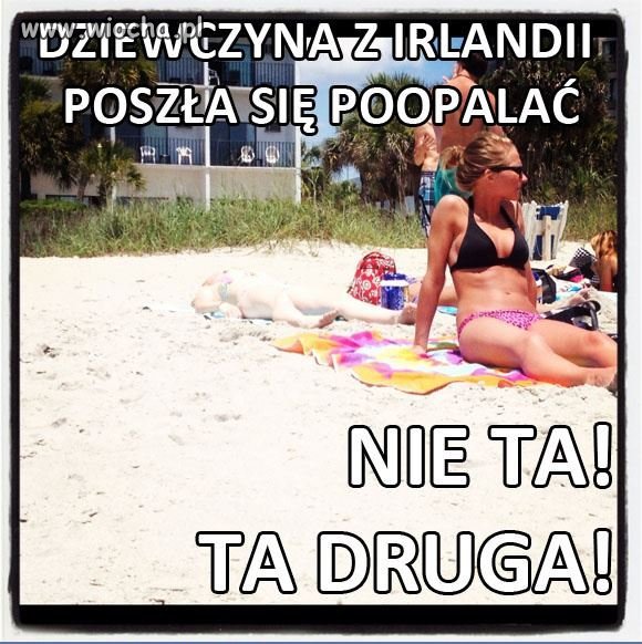 Hahaha wiadome że z Irlandii 