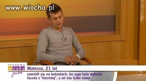 Zawiódł się na kobietach ...