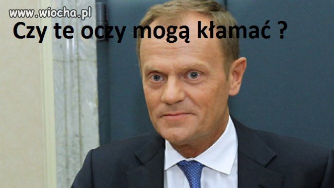 Czy te oczy mogą kłamać ? 