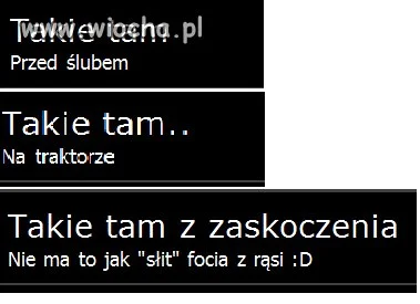 Takie tam...