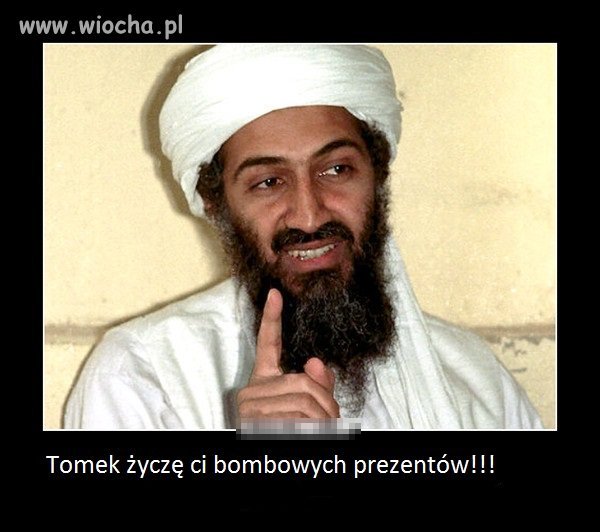 Tomek życzę ci bombowych prezentów