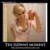To ten dziwny moment kiedy 