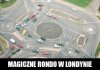 Magiczne rondo w londynie