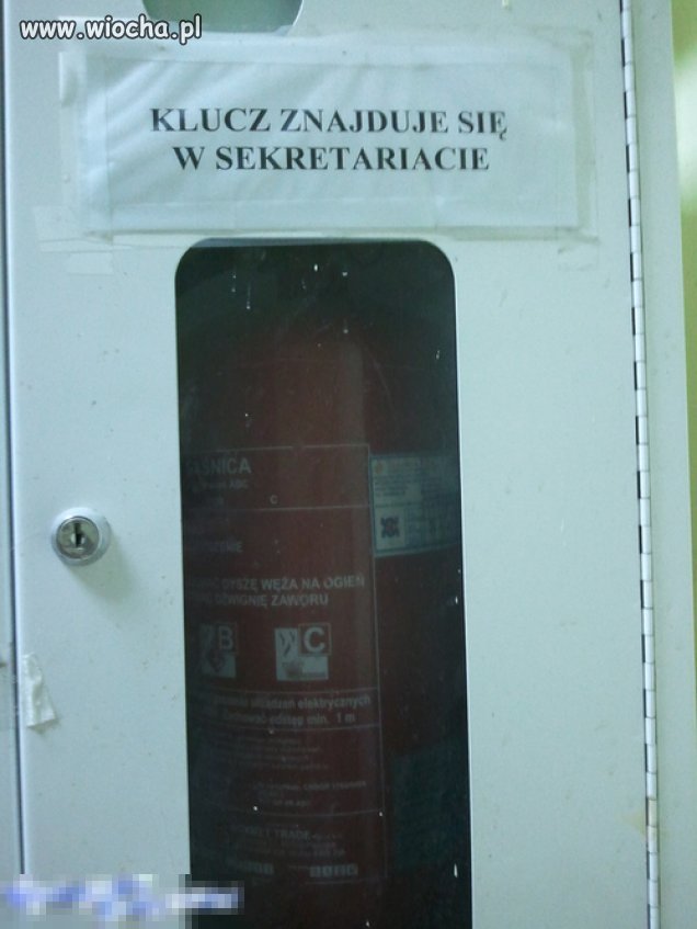W razie pożaru zapieprzaj do sekretariatu