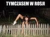 Tymczesem w Rosji...