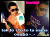 Ten i ten to ta sama ossoba