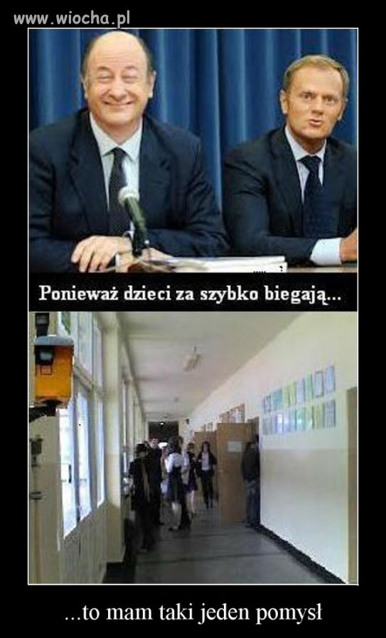 Ponieważ dzieci za szybko biegają ...