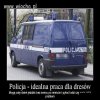 Policja idealna praca dla dresów 