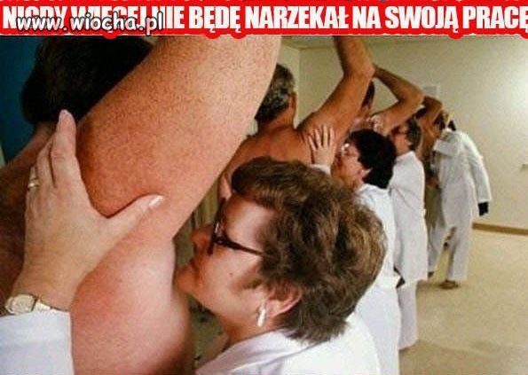 Nigdy więcej nie będę narzekał na swoją pracę cz.3