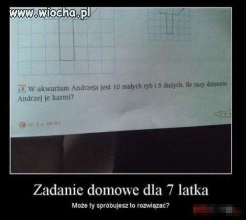 Zadanie domowe  dla 7 latka!!!