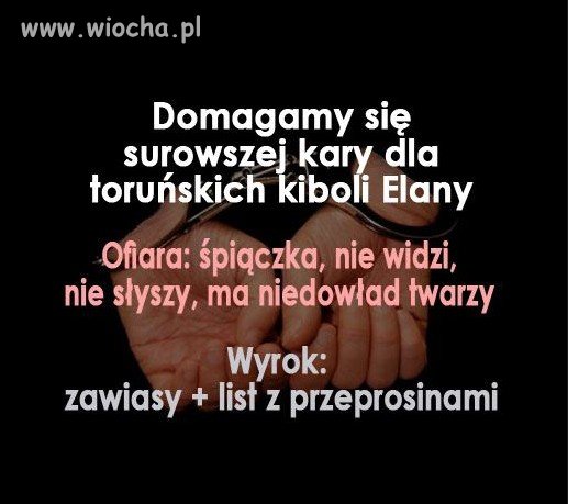 Kibole pobili przechodnia = śpiączka, nie widzi,